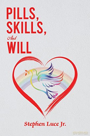 Pills, Skills, and Will - Stephen Luce Jr. [KSIĄŻKA]