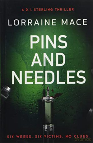 Pins and Needles: An edge-of-your-seat crime thriller (DI Sterling Thriller Series, Book 3) (The DI Sterling Series) - Lorraine Mace [KSIĄŻKA]
