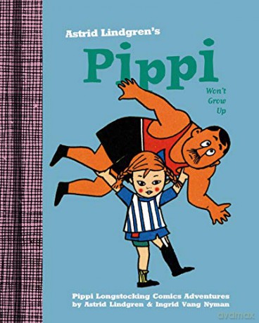Pippi Won't Grow Up (Pippi Longstocking Comics) - Astrid Lindgren [KSIĄŻKA]