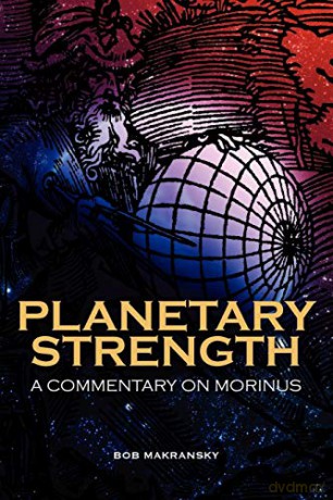 Planetary Strength: A Commentary on Morinus - Bob Makransky [KSIĄŻKA]