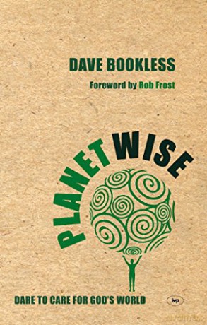 Planetwise: Dare To Care For God'S World - Dave Bookless [KSIĄŻKA]