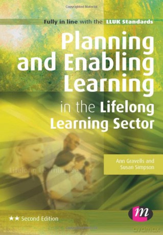 Planning and Enabling Learning in the Lifelong Learning Sector (Further Education and Skills) - Ann Gravells [KSIĄŻKA]