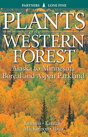 Plants of the Western Forest: Alaska to Minnesota Boreal and Aspen Parkland - Derek Johnson [KSIĄŻKA]