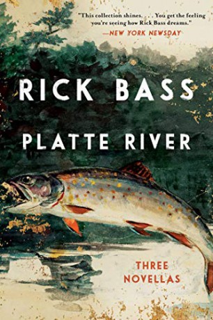 Platte River: Three Novellas - Rick Bass [KSIĄŻKA]