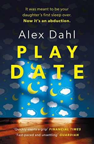 Playdate - Alex Dahl [KSIĄŻKA]