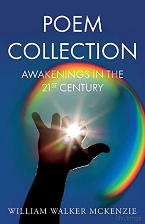 Poem Collection: Awakenings in the 21st Century - William Walker McKenzie [KSIĄŻKA]