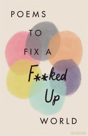 Poems to Fix a F**ked Up World [KSIĄŻKA]