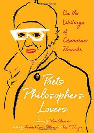 Poets, Philosophers, Lovers: On the Writings of Giannina Braschi (Latinx and Latin American Profiles) - Frederick Luis Aldama [KSIĄŻKA]