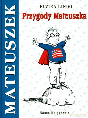 Przygody Mateuszka (twarda) - Elvira Lindo [KSIĄŻKA]