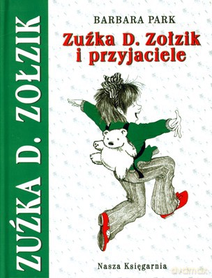 Zuźka D.Zołzik I Przyjaciele (twarda) - Barbara Park [KSIĄŻKA]