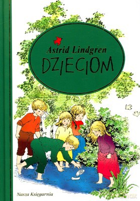 Astrid Lindgren Dzieciom (twarda) - Astrid Lindgren [KSIĄŻKA]