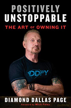 Positively Unstoppable: The Art of Owning It - Diamond Dallas Page [KSIĄŻKA]