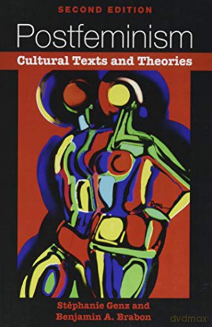 Postfeminism: Cultural Texts and Theories - Stephanie Genz [KSIĄŻKA]