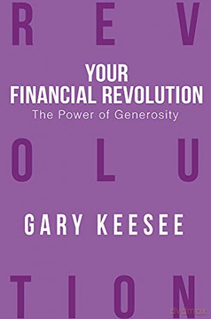 Power of Generosity (Your Financial Revolution): The Power of Generosity - Gary Keesee [KSIĄŻKA]