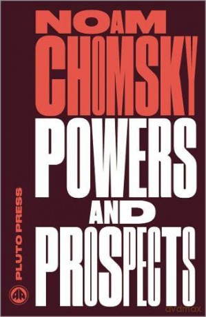 Powers and Prospects: Reflections on Human Nature and the Social Order (Chomsky Perspectives) - Noam Chomsky [KSIĄŻKA]