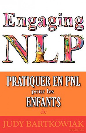 Pratiquer la PNL pour les ENFANTS - Judy Bartkowiak [KSIĄŻKA]