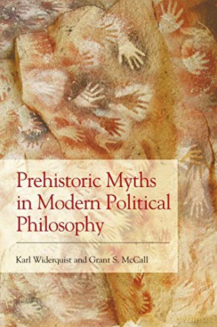 Prehistoric Myths in Modern Political Philosophy - Karl Widerquist [KSIĄŻKA]