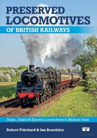 Preserved Locomotives of British Railways - Robert Pritchard [KSIĄŻKA]