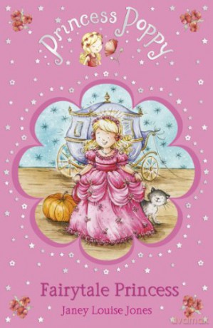 Princess Poppy Fairytale Princess (Princess Poppy Fiction, 10) - Janey Louise Jones [KSIĄŻKA]