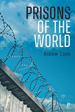 Prisons of the World: A Better Way - Andrew Coyle [KSIĄŻKA]