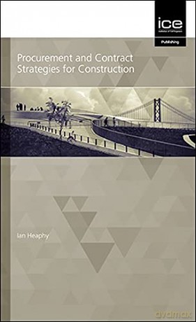 Procurement and Contract Strategies for Construction - Ian Heaphy [KSIĄŻKA]