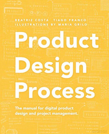 Product Design Process: The manual for Digital Product Design and Product Management - Tiago Franco [KSIĄŻKA]