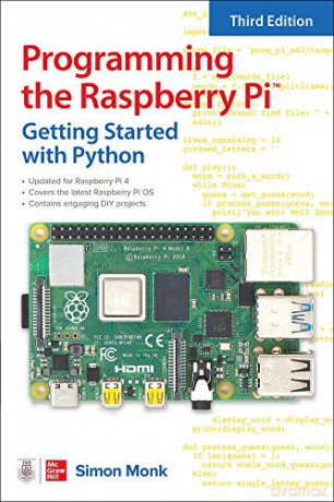 Programming the Raspberry Pi, Third Edition: Getting Started with Python (ELECTRONICS) - Simon Monk [KSIĄŻKA]