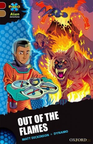 Project X Alien Adventures: Dark Red Book Band, Oxford Level 18: Out of the Flames - Matt Dickinson [KSIĄŻKA]