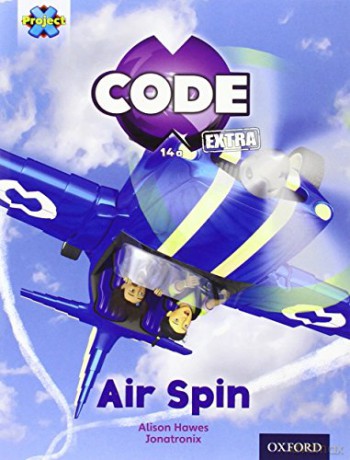 Project X CODE Extra: Light Blue Book Band, Oxford Level 4: Wild Rides: Air Spin - Alison Hawes [KSIĄŻKA]