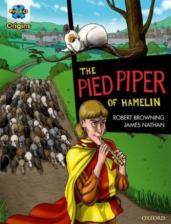 Project X Origins Graphic Texts: Dark Red Book Band, Oxford Level 17: The Pied Piper of Hamelin - Robert Browning [KSIĄŻKA]