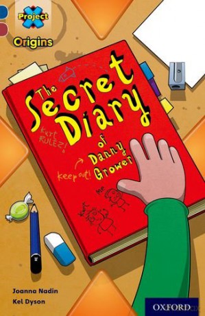 Project X Origins: Dark Blue Book Band, Oxford Level 15: Top Secret: The Secret Diary of Danny Grower - Joanna Nadin [KSIĄŻKA]
