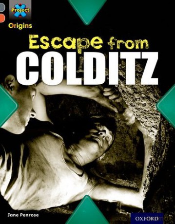 Project X Origins: Grey Book Band, Oxford Level 13: Great Escapes: Escape from Colditz - Jane Penrose [KSIĄŻKA]