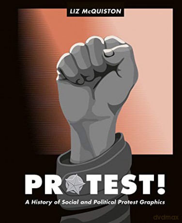 Protest!: A History of Social and Political Protest Graphics - Liz McQuiston [KSIĄŻKA]