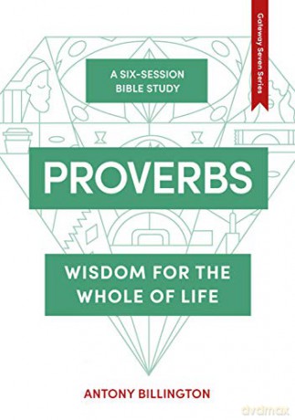 Proverbs: Wisdom for the Whole of Life: 4 (The Gateway Seven Series, 4) - Tracy Cotterell [KSIĄŻKA]