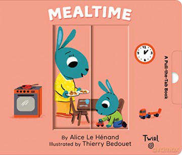 Pull and Play Books: Mealtime: A Pull-The-Tab Book: 6 - Alice Le Henand [KSIĄŻKA]