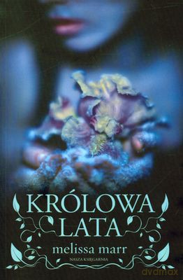 Królowa Lata - Melissa Marr [KSIĄŻKA]