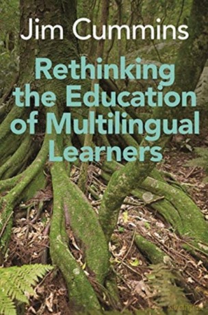 Rethinking the Education of Multilingual Learners: A Critical Analysis of Theoretical Concepts (Linguistic Diversity and Language Rights): 19 - Jim Cummins [KSIĄŻKA]