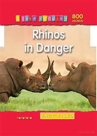 Rhinos in Danger (I Love Reading): Fact Files - Helen Orme [KSIĄŻKA]