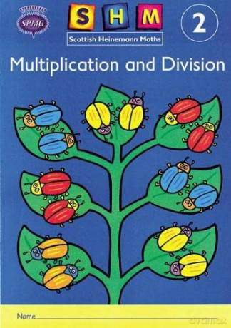 Scottish Heinemann Maths 2, Multiplication and Divison Activity Book 8 Pack - scottish-primary-mathematics-group [KSIĄŻKA]