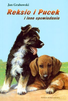 Reksio I Pucek I Inne Opowiadania - Jan Grabowski [KSIĄŻKA]