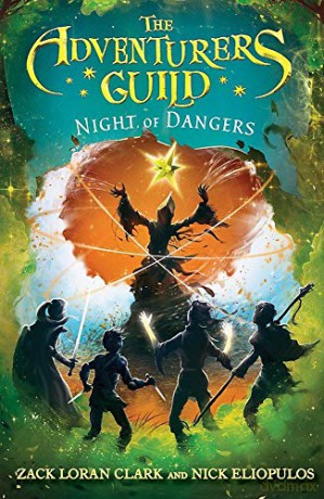 The Adventurers Guild: Night of Dangers: 3 - Zack Loran Clark [KSIĄŻKA]