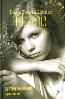 Milczenie (twarda) - Beate Teresa Hanika [KSIĄŻKA]