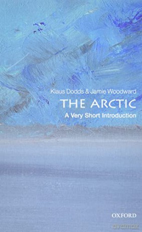 The Arctic: A Very Short Introduction (Very Short Introductions) - Klaus Dodds [KSIĄŻKA]