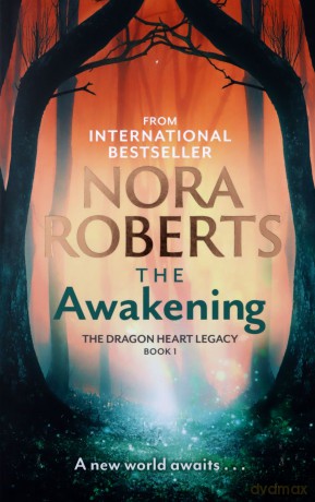The Awakening: The Dragon Heart Legacy Book 1 - Nora Roberts [KSIĄŻKA]