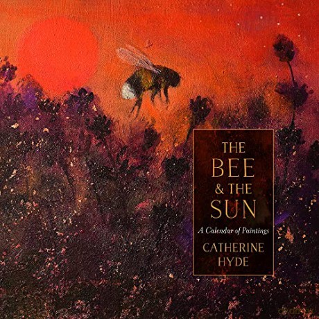 The Bee and the Sun: A Calendar of Paintings - Hyde [KSIĄŻKA]