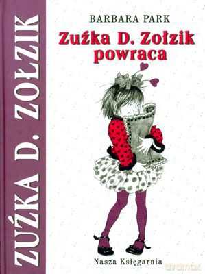 Zuźka D.Zołzik Powraca (twarda) - Barbara Park [KSIĄŻKA]