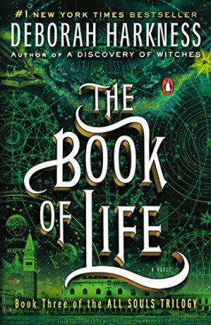 The Book of Life: A Novel: 3 (All Souls) - Deborah Harkness [KSIĄŻKA]