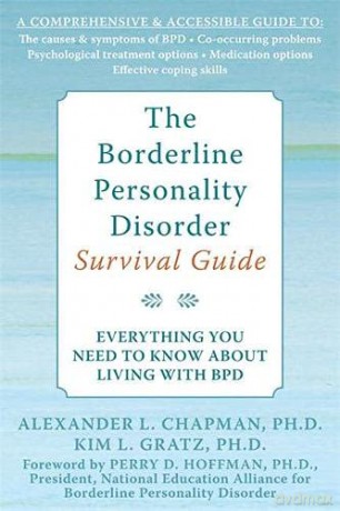 The Borderline Personality Disorder Survival Guide: Everything You Need to Know About Living with BPD - Alex Chapman [KSIĄŻKA]