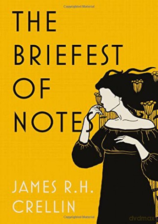 The Briefest of Notes - James R. H. Crellin [KSIĄŻKA]