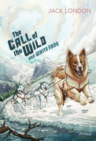 The Call of the Wild and White Fang (Vintage Children's Classics) - Jack London [KSIĄŻKA]